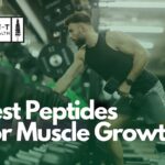 Best Peptides For Muscle Growth
